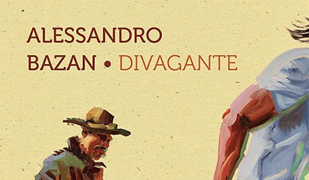 Alessandro Bazan Divagante